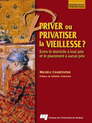 cover image of Priver ou privatiser la vieillesse ?